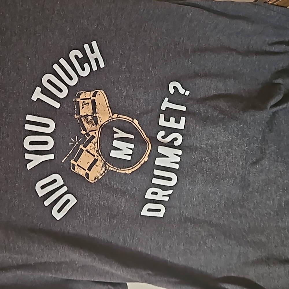 Mens 2x tshirt "did you touch my drumset?"